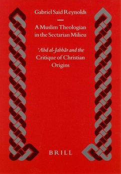 A Muslim Theologian in the Sectarian Milieu - Reynolds, Gabriel