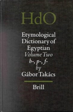 Etymological Dictionary of Egyptian, Volume 2: Volume Two: B-, P-, F- - Takács, Gábor
