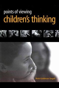 Points of Viewing Children's Thinking - Goldman-Segall, Ricki; Goldman, Ricki