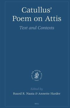 Catullus' Poem on Attis: Text and Contexts - Nauta, Ruurd R. / Harder, Annette (eds.)