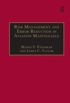 Risk Management and Error Reduction in Aviation Maintenance - Patankar, Manoj S; Taylor, James C