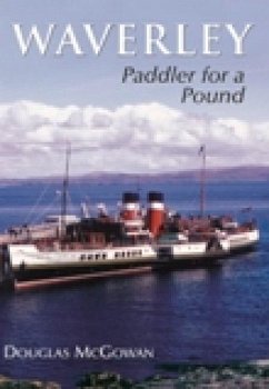 Waverley: Paddler for a Pound - Mcgowan, Douglas