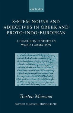 S-Stem Nouns and Adjectives in Greek and Proto-Indo-European - Meissner, Torsten