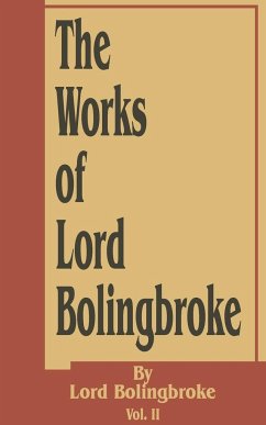 The Works of Lord Bolingbroke - Lord Bolingbroke