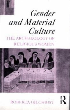 Gender and Material Culture - Gilchrist, Roberta