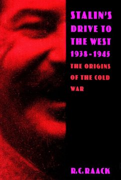 Stalin's Drive to the West, 1938-1945 - Raack, R C