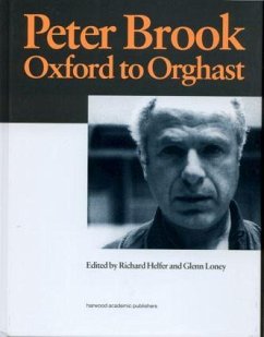 Peter Brook: Oxford to Orghast - Helfer, R.; Loney, G.