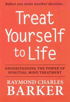 Treat Yourself to Life - Barker, Raymond Charles