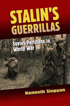 Stalin's Guerrillas - Slepyan, Kenneth