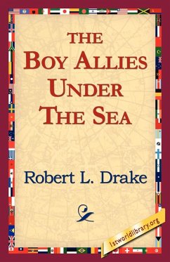 The Boy Allies Under the Sea - Drake, Robert L.