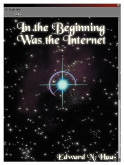 In the Beginning Was the Internet - Haas, Edward N.