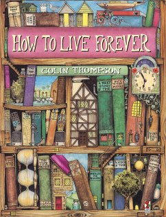 How To Live Forever - Thompson, Colin