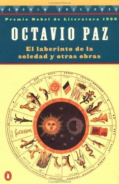 El Laberinto de la Soledad Y Otras Obras - Paz, Octavio