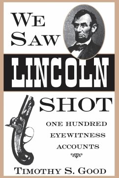 We Saw Lincoln Shot - Good, Timothy S