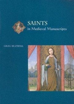 Saints in Medieval Manuscripts - Buzwell, Greg