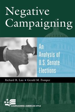 Negative Campaigning - Lau, Richard R.; Pomper, Gerald M.