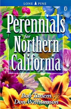 Perennials for Northern California - Tanem, Bob; Williamson, Don