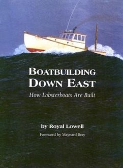 Boatbuilding Down East - Lowell, Royal