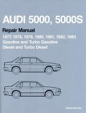 Audi 5000, 5000s Repair Manual 1977-1983: Gasoline and Turbo Gasoline, Diesel and Turbo Diesel