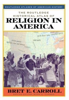 The Routledge Historical Atlas of Religion in America - Carroll, Bret