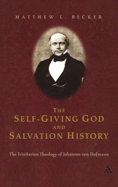 The Self-Giving God and Salvation History - Becker, Matthew L. The Self-Giving God and Salvation History - Becker, Matthew L.