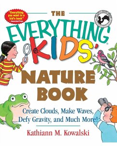 The Everything Kids' Nature Book - Kowalski, Kathiann M