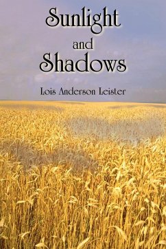 Sunlight and Shadows - Leister, Lois Anderson