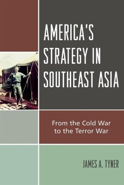 America's Strategy in Southeast Asia - Tyner, James A.