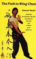 Path to Wing Chun - Kwok, Samuel
