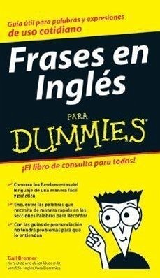 Frases En Inglés Para Dummies - Brenner, Gail