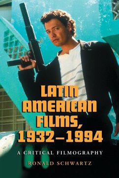 Latin American Films, 1932-1994 - Schwartz, Ronald