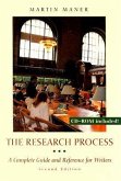 The Research Process: A Complete Guide and Reference for Writers [With CDROM]