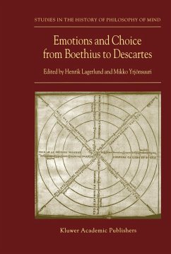 Emotions and Choice from Boethius to Descartes - Lagerlund, Henrik / Yrjönsuuri, Mikko (Hgg.)