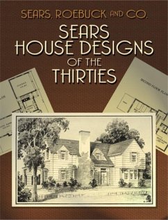 Sears House Designs of the Thirties - Sears Roebuck and Co