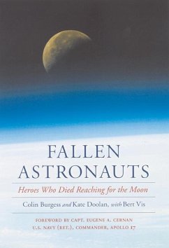 Fallen Astronauts: Heroes Who Died Reaching for the Moon - Burgess, Colin; Doolan, Kate