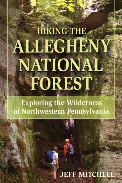 Hiking the Allegheny National Forest - Mitchell, Jeff