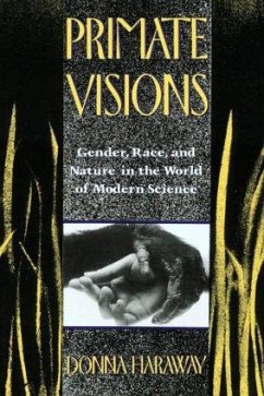 Primate Visions - Haraway, Donna J.