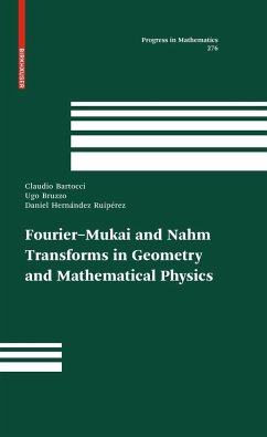 Fourier-Mukai and Nahm Transforms in Geometry and Mathematical Physics - Bartocci, Claudio;Bruzzo, Ugo;Hernandez Ruiperez, Daniel