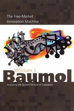 The Free-Market Innovation Machine - Baumol, William J.