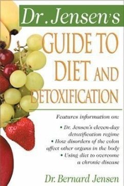 Dr. Jensen's Guide to Diet and Detoxification - Jensen, Bernard