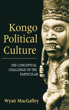Cover Kongo Political Culture: The Conceptual Challenge of the Particular