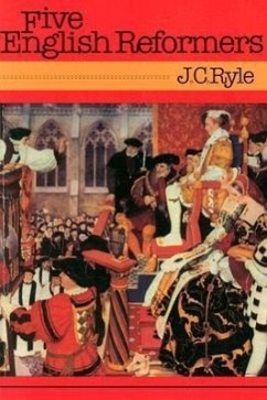 Five English Reformers - Ryle, John Charles