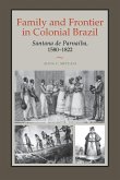 Family and Frontier in Colonial Brazil