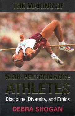The Making of High Performance Athletes - Shogan, Debra