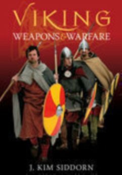 Viking Weapons and Warfare - Siddorn, J. Kim