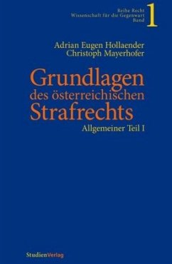 Grundlagen des österreichischen Strafrechts - Hollaender, Adrian E.; Mayerhofer, Christoph