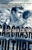 Car Crash Culture Car Crash Culture