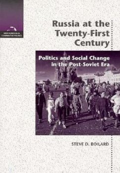 Russia at the 21st Century: Politics and Social Change in the Post-Soviet Era - Boilard, Steve D.