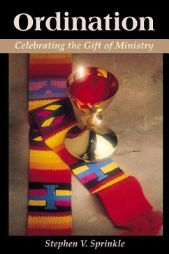 Ordination: Celebrating the Gift of Ministry - Sprinkle, Stephen