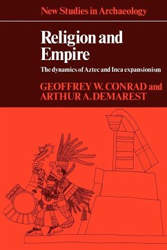 Religion and Empire - Conrad, Geoffrey W.; Demarest, Arthur Andrew